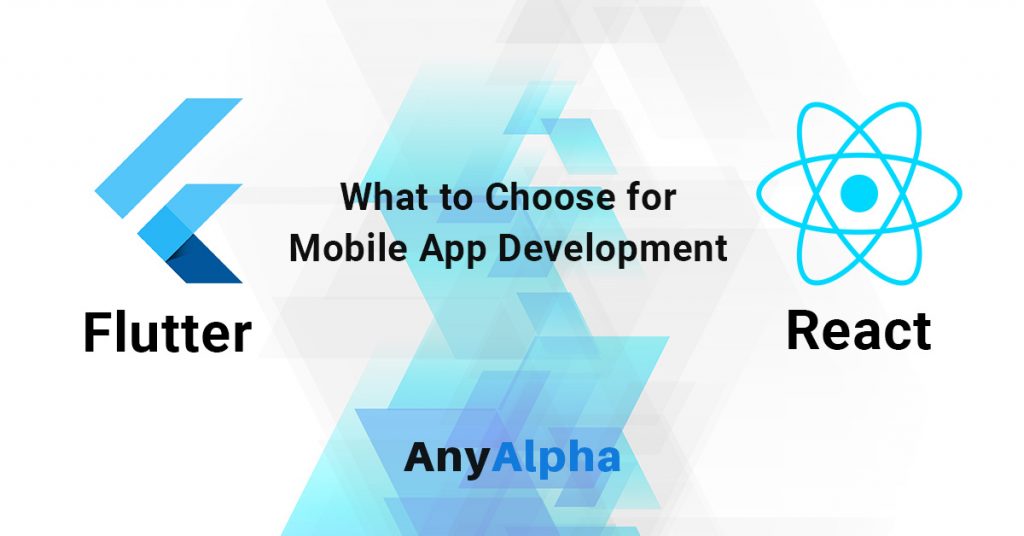 Flutter vs React Native What to Choose for Mobile App Development